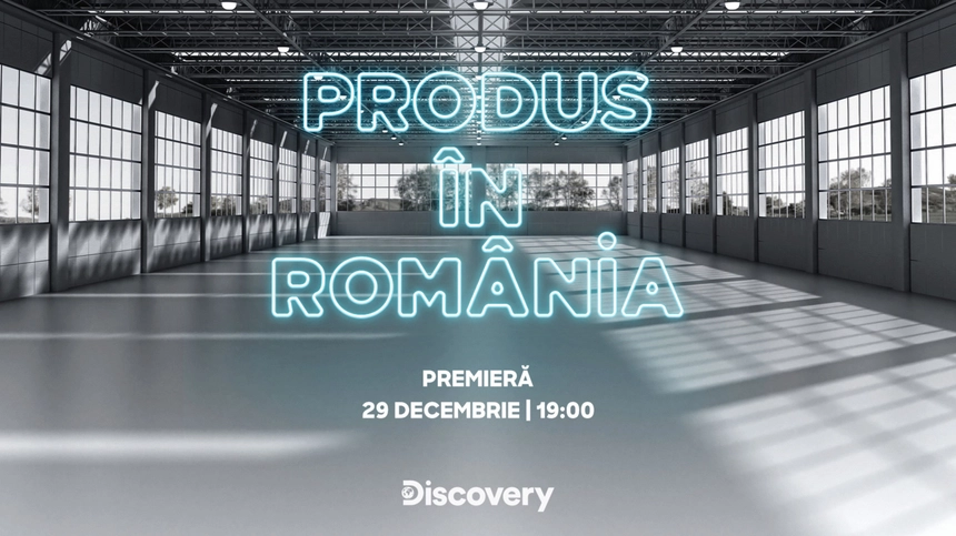 Un nou episod 'Produs în România', la Discovery în 30 noiembrie