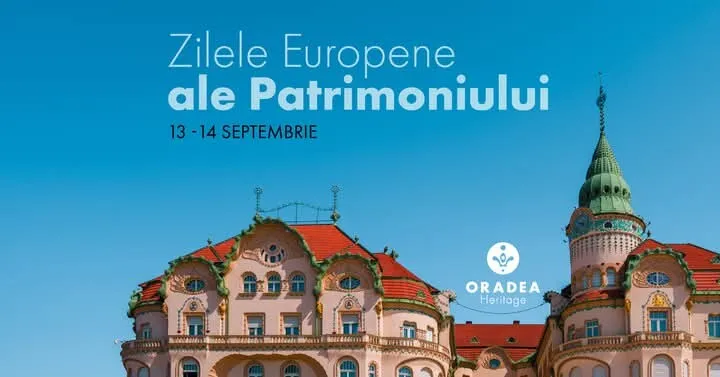 Weekend de istorie și artă la Oradea: Zilele Europene ale Patrimoniului 2025