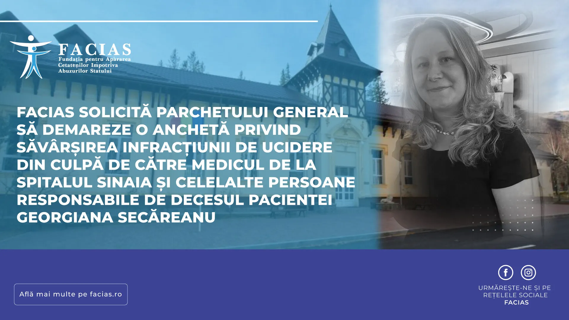 FACIAS solicită Parchetului General să demareze o anchetă asupra persoanelor responsabile de decesul pacientei Georgiana Secăreanu