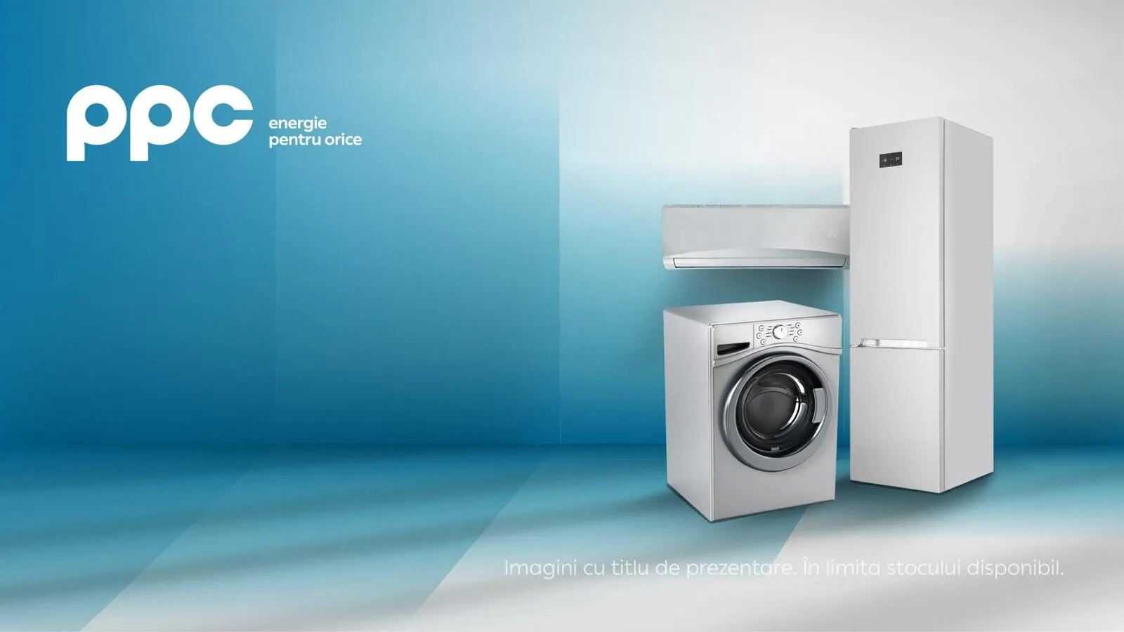 PPC Energie oferă clienților fideli reduceri de până la 30% la aparate de aer condiționat și electrocasnice în 36 de tranșe fără dobândă